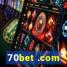 70bet .com